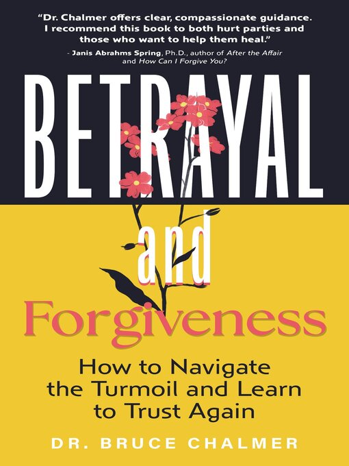 Title details for Betrayal and Forgiveness by Dr. Bruce Chalmer - Available